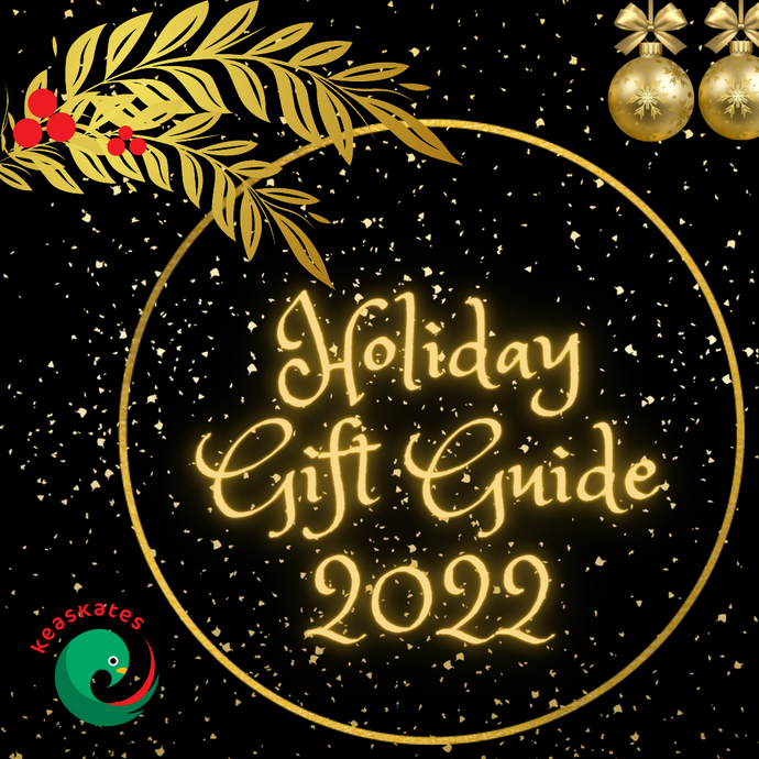 Keaskates 2022 Holiday Gift Guide